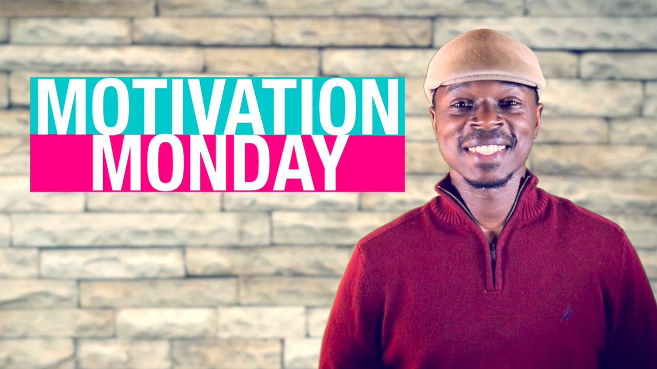Motivation Monday: Episode 1 – Whatever You Do…