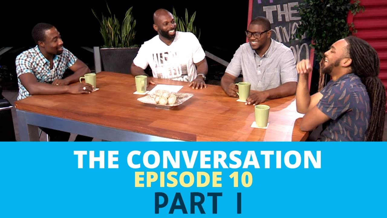 The Conversation – Ep 10 |  “Understanding the Male Ego” PART 1